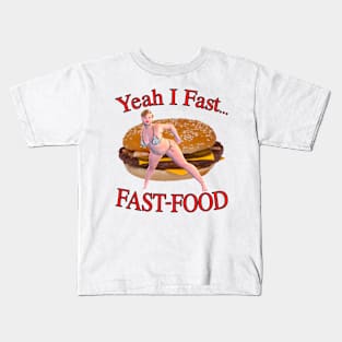 Yeah I Fast... Fast Food Kids T-Shirt